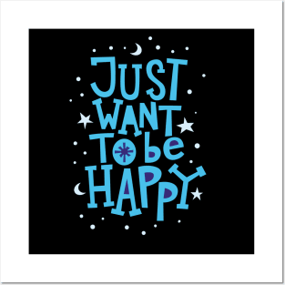 Just want to be happy Posters and Art